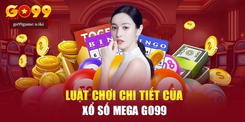 mẹo chơi Xổ số Mega 6/45 Go99