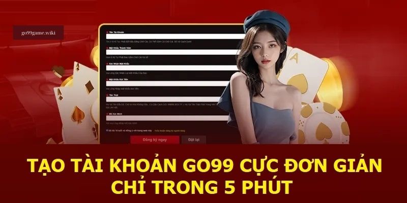 Hướng Dẫn Đăng Ký Go99 - Đơn Giản và Chi Tiết